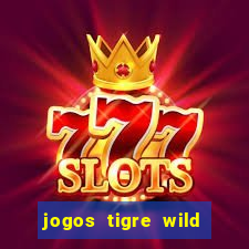 jogos tigre wild fortune tiger